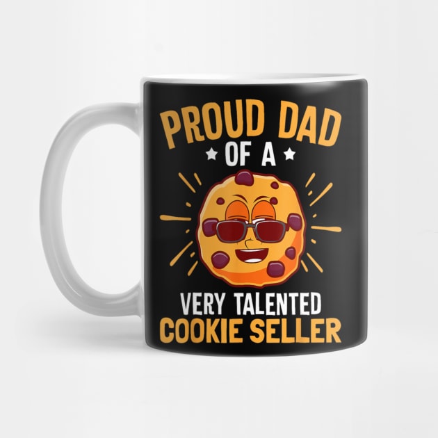 Proud Cookie Scout Dad Cookie Dealer Talented Cookie Seller by Mitsue Kersting